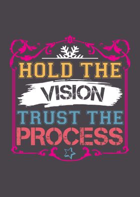 Hold the vision