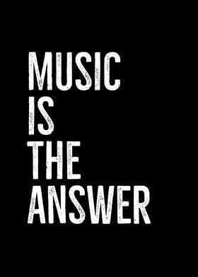 Music is The Answer