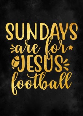 SUNDAYS ARE FOR JESUS FOOT