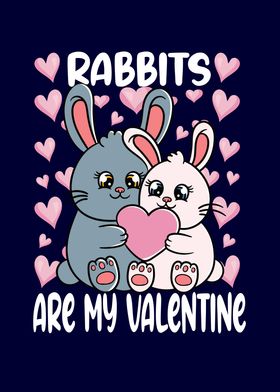 Rabbits Are My Valentine