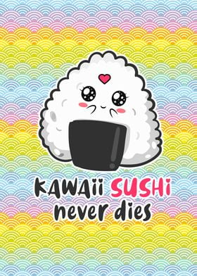 Kawaii Sushi Never Dies