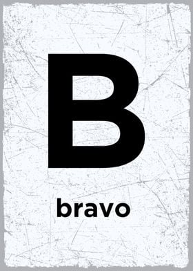 B is for Bravo