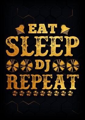 Eat Sleep Dj Repeat