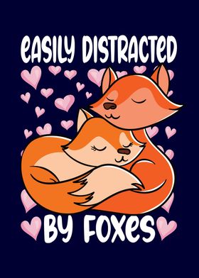 Easily Distracted By Foxes
