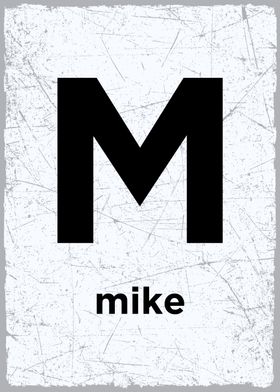 M is for Mike