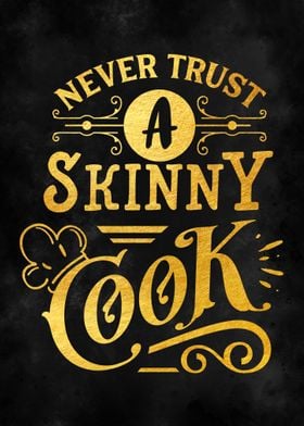 Never trust a skinny