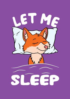 Let me sleep Sleeping Fox
