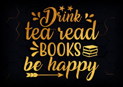 Drink Tea Read Books