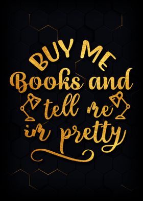 Buy Me Books and Tell Me