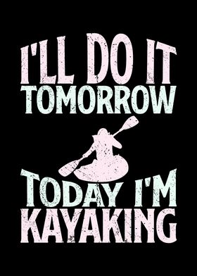 Ill do it tomorrow today