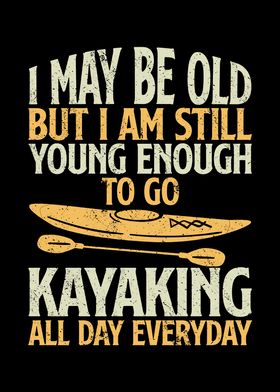 I am young enough to go