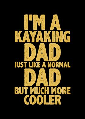 Im a kayaking dad just