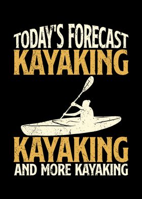 Todays forecast kayaking