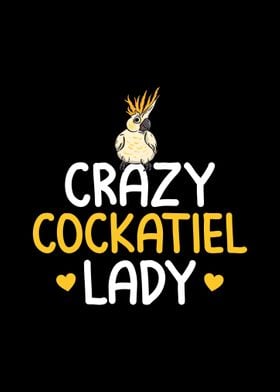 Crazy Cockatiel Lady Gifts