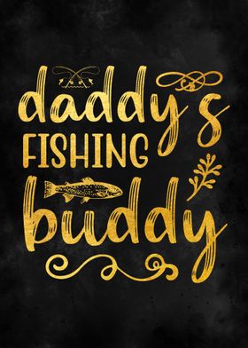 Daddy is fishing 