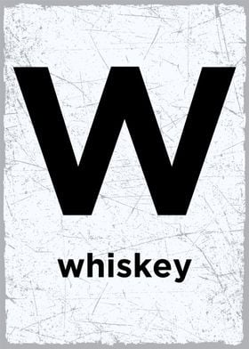 w is for whiskey