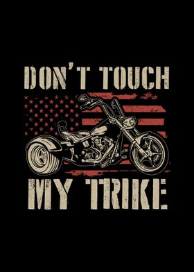 Dont Touch My Trike Gifts