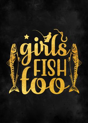 Girls Fish Too 