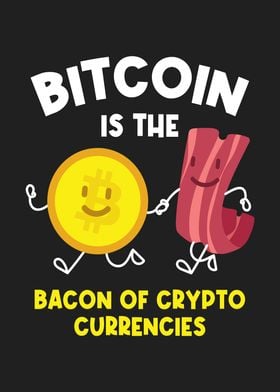 Bitcoin Is The Bacon