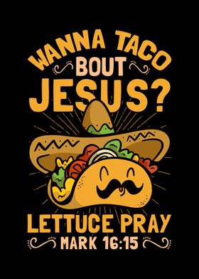 Wanna Taco Bout Jesus