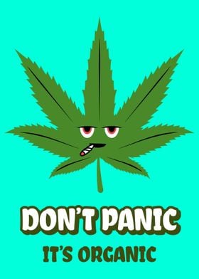 Dont Panic Its Organic 420