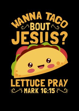 Wanna Taco Bout Jesus