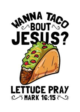 Wanna Taco Bout Jesus