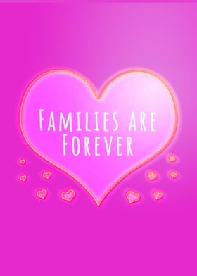 Families are Forever heart