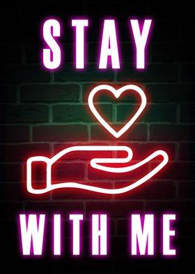 Stay With Me Neon Quote