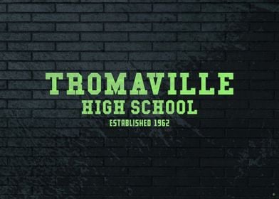 Tromaville High School