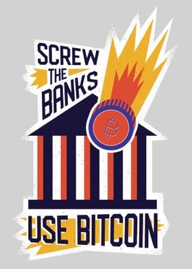 Screw the banks bitcoin