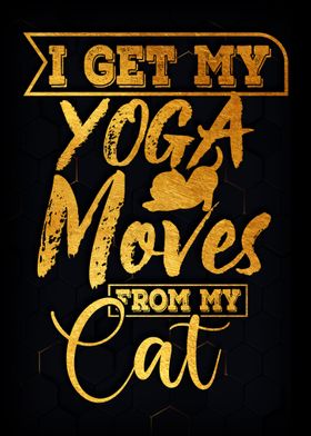 I Get My Yoga Moves 