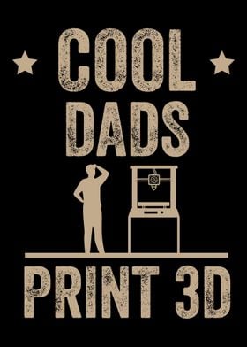 Cool Dads Print 3D 3d Prin