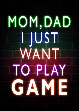I Just Want Play Game