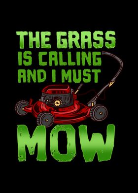 The Grass is Calling Mow