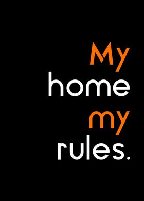 My home my rules