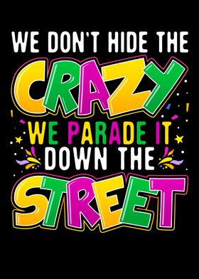 We Dont Hide The Crazy