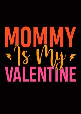  Mommy is My Valentine