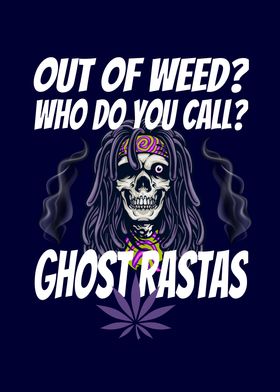 No weed Call Ghost Rastas