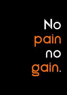 No pain no gain