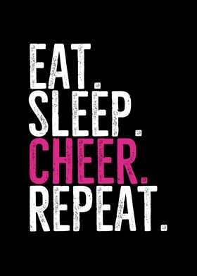 Eat Sleep Cheer Repeat