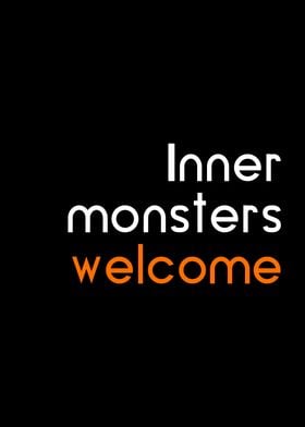 Inner monsters welcome
