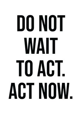 Act Now