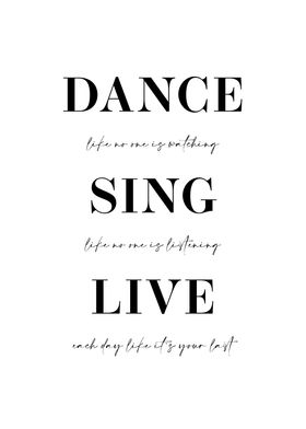 Dance Sing and Live