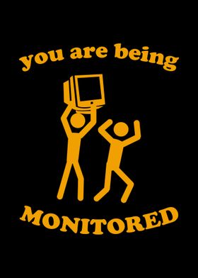 You Are Being Monitored 