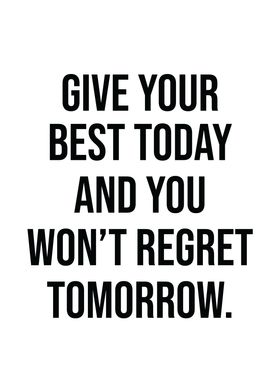 Give Your Best TODAY