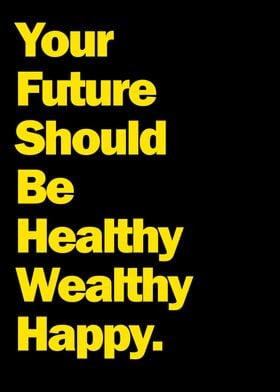 Healthy Wealthy Happy