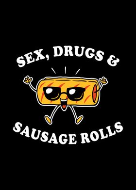 Sex Drugs Sausage Rolls