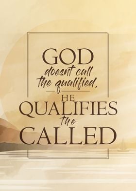 God Qualifies The Called