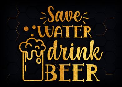 Save water drink beer